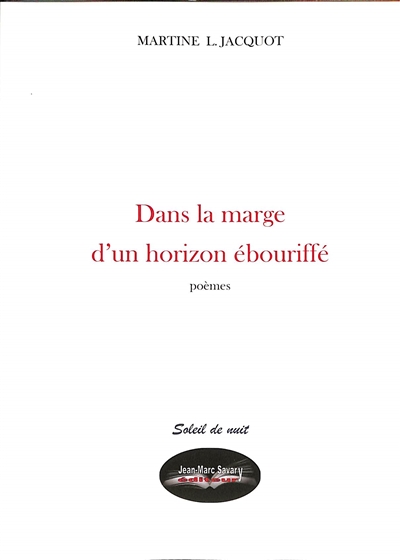 Dans la marge d'un horizon ébouriffé : poèmes