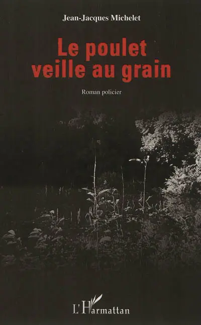 Le poulet veille au grain
