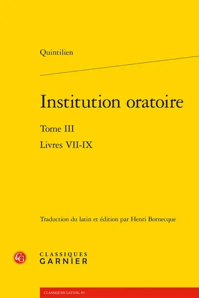 Institution oratoire. Vol. 3. Livres VII-IX