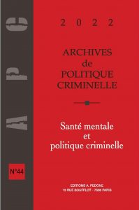 Archives de politique criminelle, n° 44. Santé mentale et politique criminelle