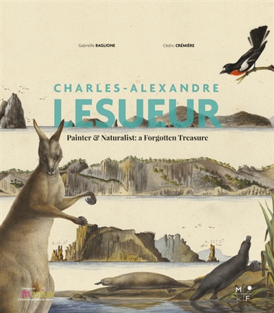 Charles-Alexandre Lesueur : painter & naturalist, a forgotten treasure