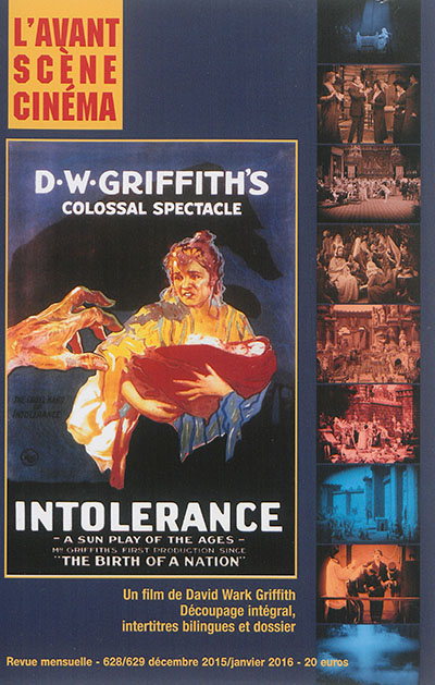 Avant-scène cinéma (L'), n° 628-629. Intolérance : un film de David Wark Griffith : découpage intégral, intertitres bilingues et dossier