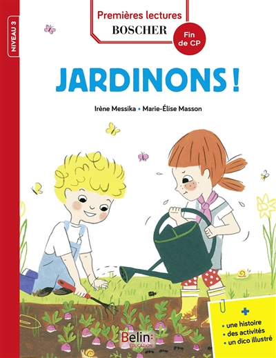 Les exploits de Maxime et Clara. Jardinons ! : niveau 3, fin de CP