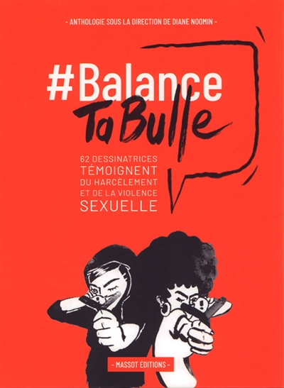 #Balance ta bulle : 62 dessinatrices témoignent du harcèlement et de la violence sexuelle