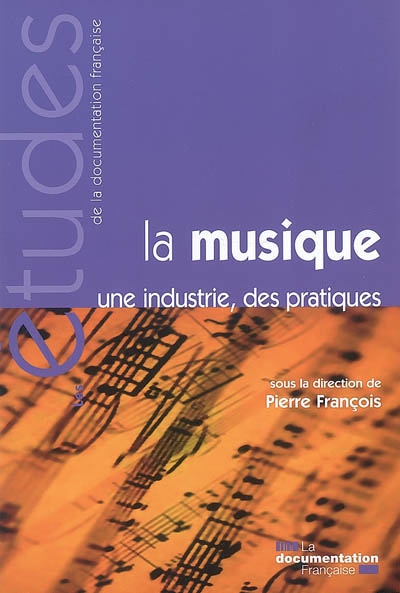 La musique : une industrie, des pratiques