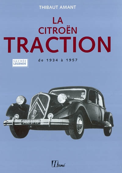 La Citroën Traction : de 1934 à 1957