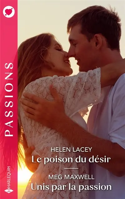Le poison du désir / Unis par la passion