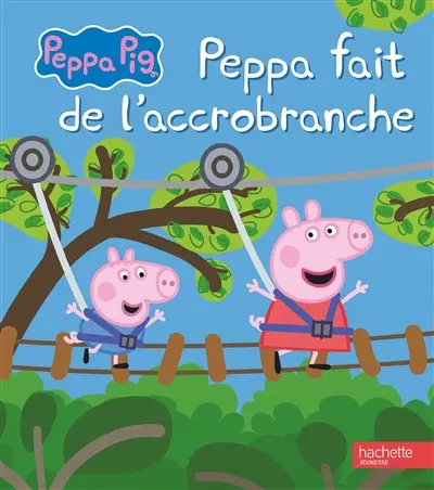 Peppa Pig. Peppa fait de l'accrobranche