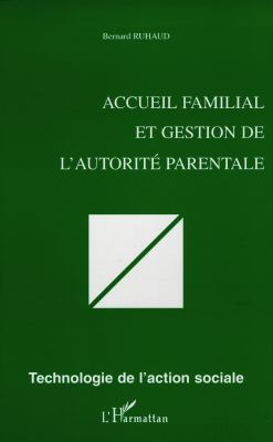 Accueil familial et gestion de l'autorité parentale