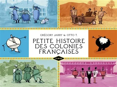 Petite histoire des colonies françaises