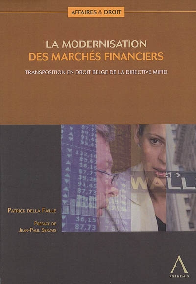 La modernisation des marchés financiers : transposition en droit belge de la directive MiFID