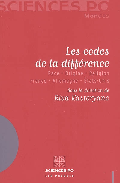 Les codes de la différence : race, origine, religion : France, Allemagne, Etats-Unis