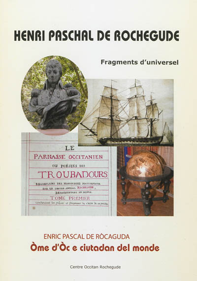 Henri-Paschal de Rochegude : fragments d'universel. Enric Pascal de Rocaguda : ome d'oc e ciutadan del monde