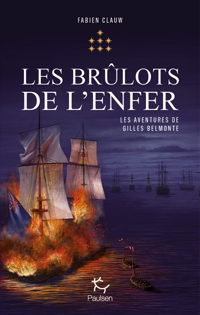 Les aventures de Gilles Belmonte. Vol. 7. Les brûlots de l'enfer