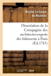Dissertation de la Compagnie des architectes-experts des bâtimens à Paris : en réponse au mémoire de M. Paris Du Verney...