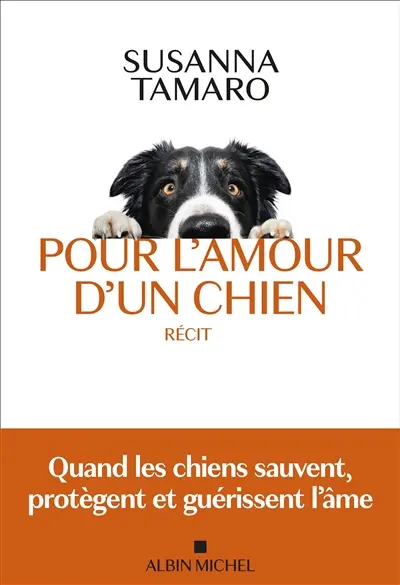 Pour l'amour d'un chien : récit