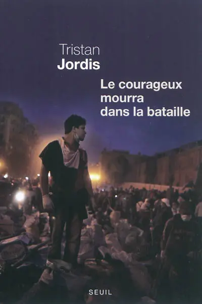 Le courageux mourra dans la bataille