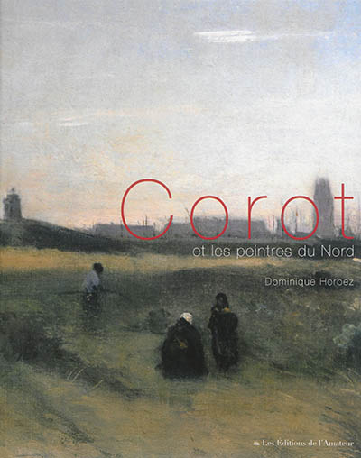 Corot et les peintres du Nord