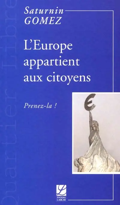 L'Europe appartient aux citoyens : prenez-là !