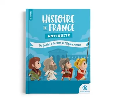 Histoire de France. Vol. 2. Antiquité : des Gaulois à la chute de l'Empire romain