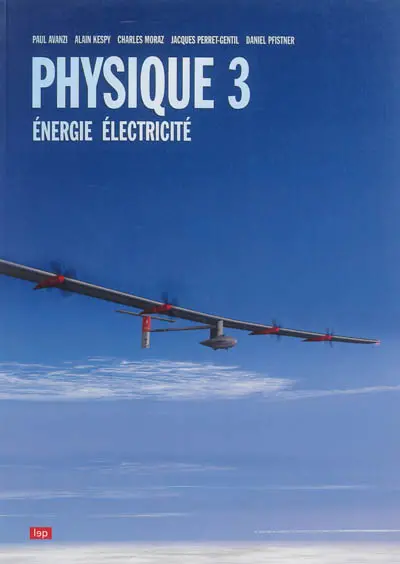Physique. Vol. 3. Energie, électricité