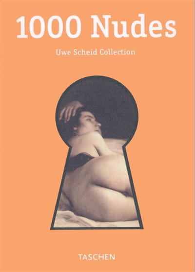 1000 nudes : uwe Scheid Collection
