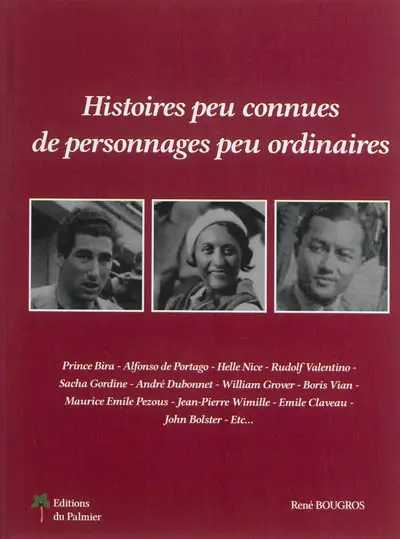 Histoires peu connues de personnages peu ordinaires