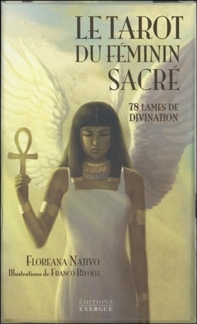 Le tarot du féminin sacré : 78 lames de divination