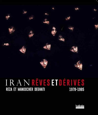 Iran, rêves et dérive : 1978-1985