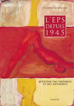 L'EPS depuis 1945 : histoire des théories et des méthodes