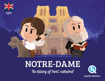 notre-dame : the history of paris' cathedral