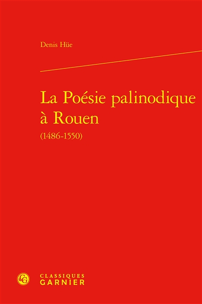 La poésie palinodique à Rouen (1486-1550)