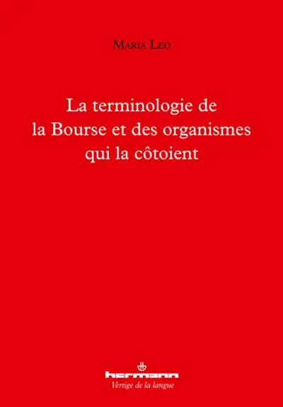 La terminologie de la Bourse et des organismes qui la côtoient