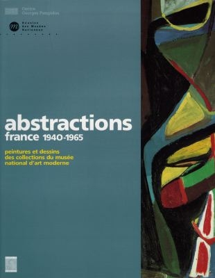 Abstractions France : 1940-1965, exposition Musée d'Unterlinden, Colmar, 16 oct. 1997-1er mars 1998