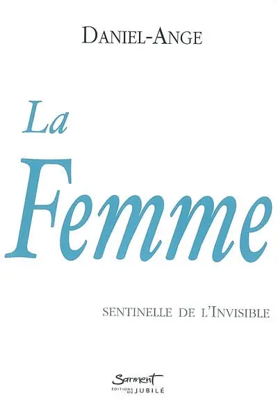 La femme, sentinelle de l'invisible