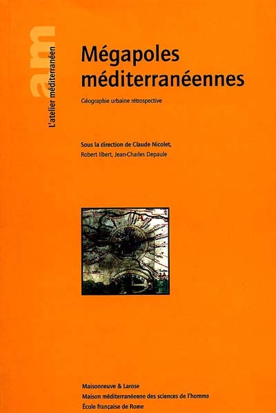 Mégapoles méditerranéennes : géographie urbaine rétrospective