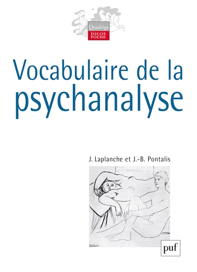 Vocabulaire de la psychanalyse - Jean Laplanche