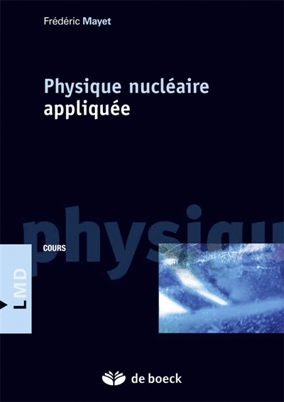 Physique nucléaire appliquée : cours et exercices corrigés