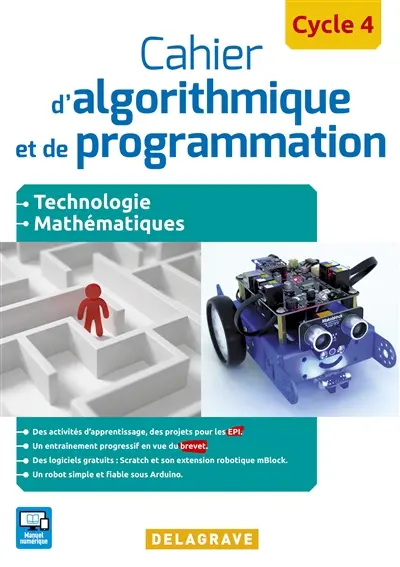 Cahier d'algorithmique et de programmation, cycle 4 : technologie, mathématiques