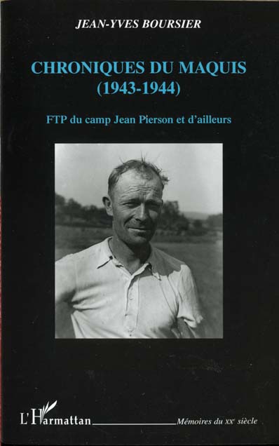 Chroniques du maquis (1943-1944) : FTP du camp Jean Pierson et d'ailleurs