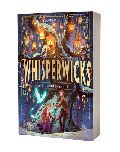 Les Whisperwicks vol. 1. Le labyrinthe sans fin