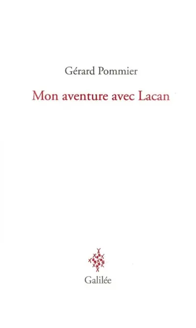 Mon aventure avec Lacan
