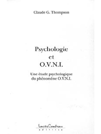 Psychologie et O.V.N.I. : une étude psychologique du phénomène O.V.N.I. : essai