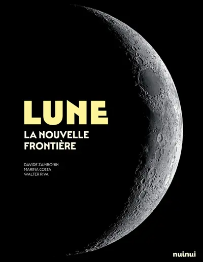 Lune : la nouvelle frontière