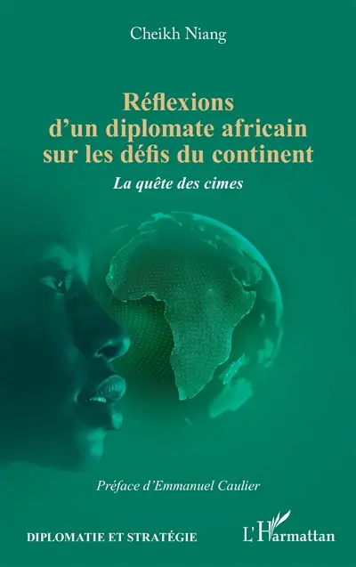 Réflexions d'un diplomate africain sur les défis du continent : la quête des cimes