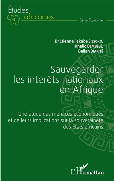 Sauvegarder les intérêts nationaux en Afrique : une étude des menaces économiques et de leurs implications sur la souveraineté des Etats africains