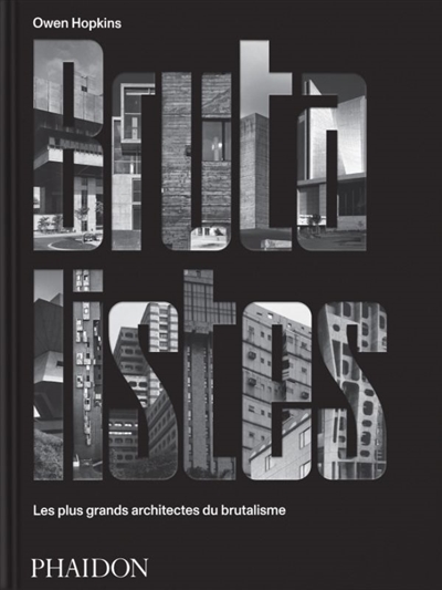 Les Brutalistes : les plus grands architectes du brutalisme