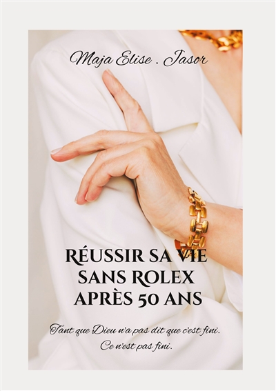 Réussir sa vie sans Rolex...