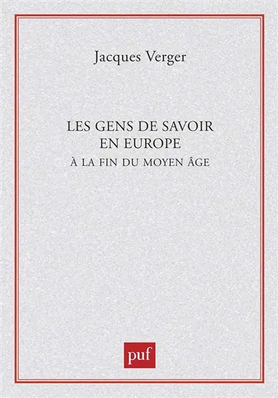 Les gens de savoir dans l'Europe à la fin du Moyen Age