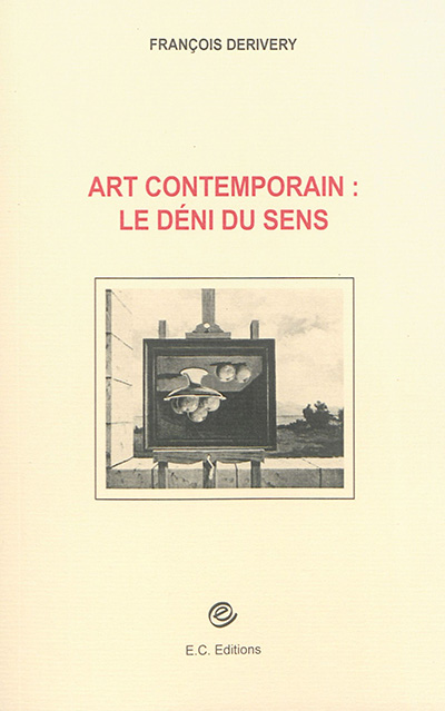 Art contemporain : le déni du sens